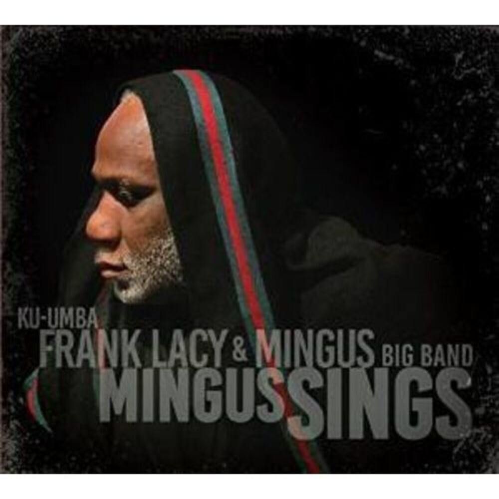 Frank Lacy & Mingus Big Band - Mingus Sings  CD